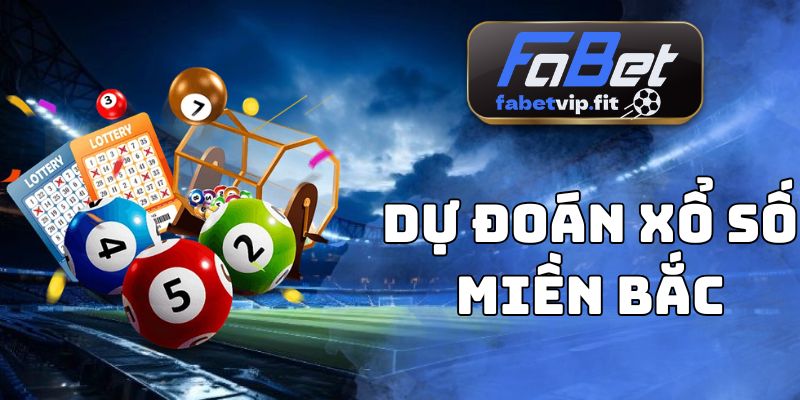 Dự Đoán Xổ Số Miền Bắc