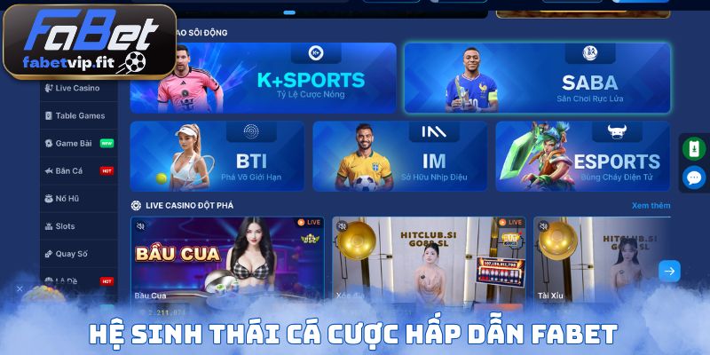 Hệ sinh thái cá cược hấp dẫn FABET