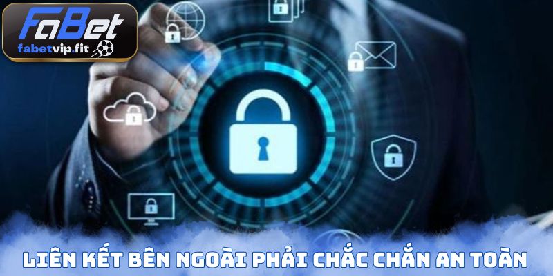 Liên kết bên ngoài phải chắc chắn an toàn